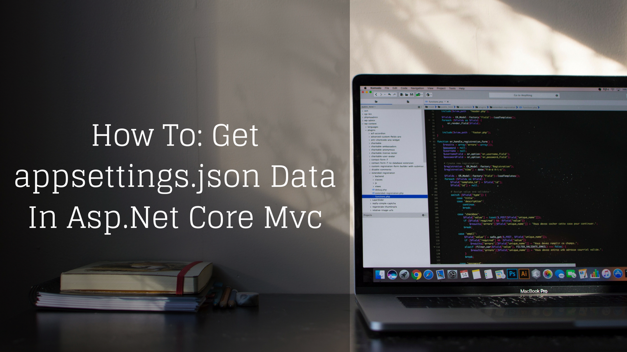 How To: Get appsettings.json Data In Asp.Net Core Mvc